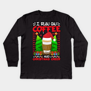 I RUN ON COFFEE AND CHRISTMAS CHEER Kids Long Sleeve T-Shirt